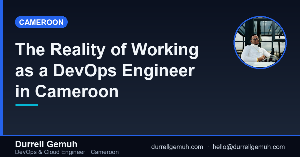 The Reality of Working as a DevOps Engineer in Cameroon