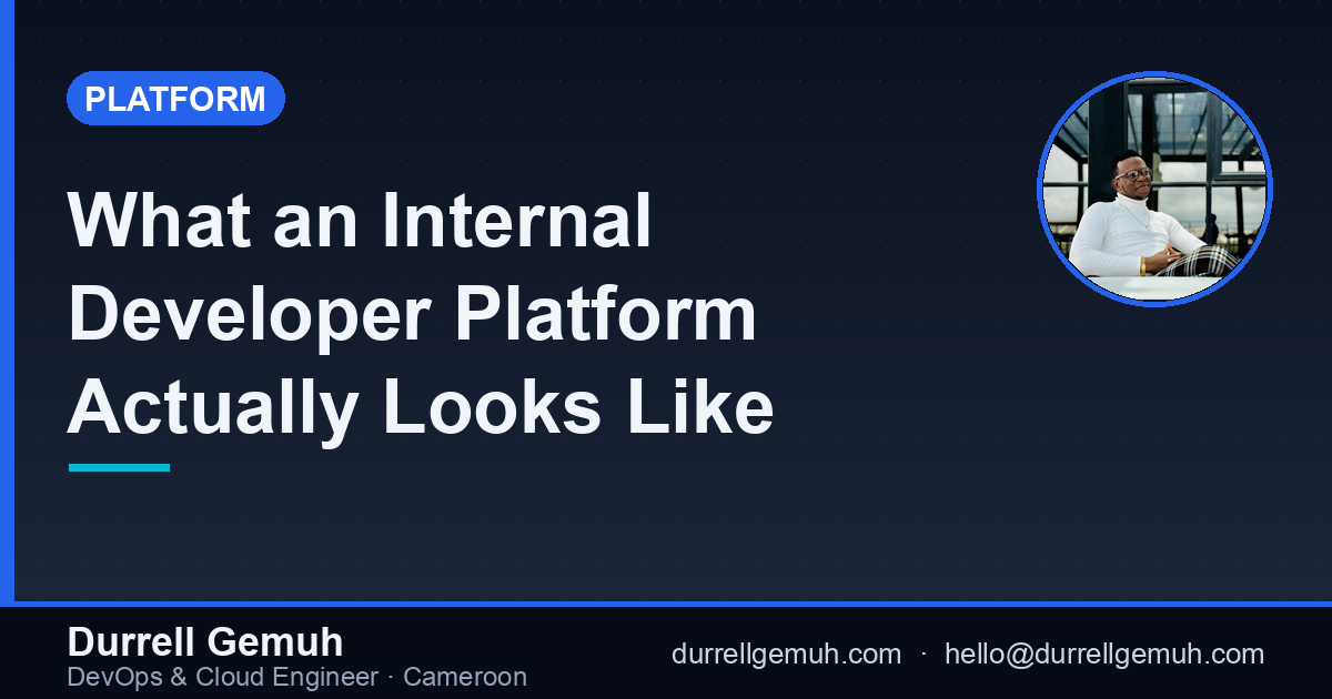 What an Internal Developer Platform Actually Looks Like