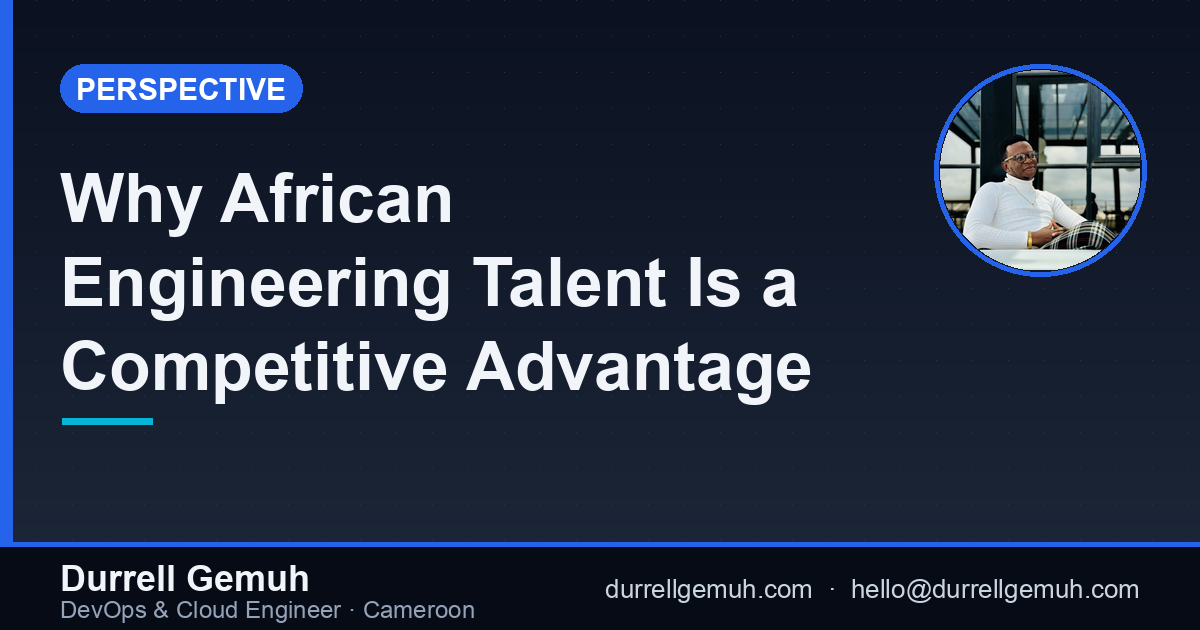 Why African Engineering Talent Is a Competitive Advantage